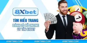 Tìm hiểu trang đánh lô đề online uy tín 8xbet